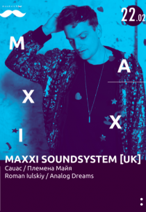Maxxi Soundsystem (UK) Харьков